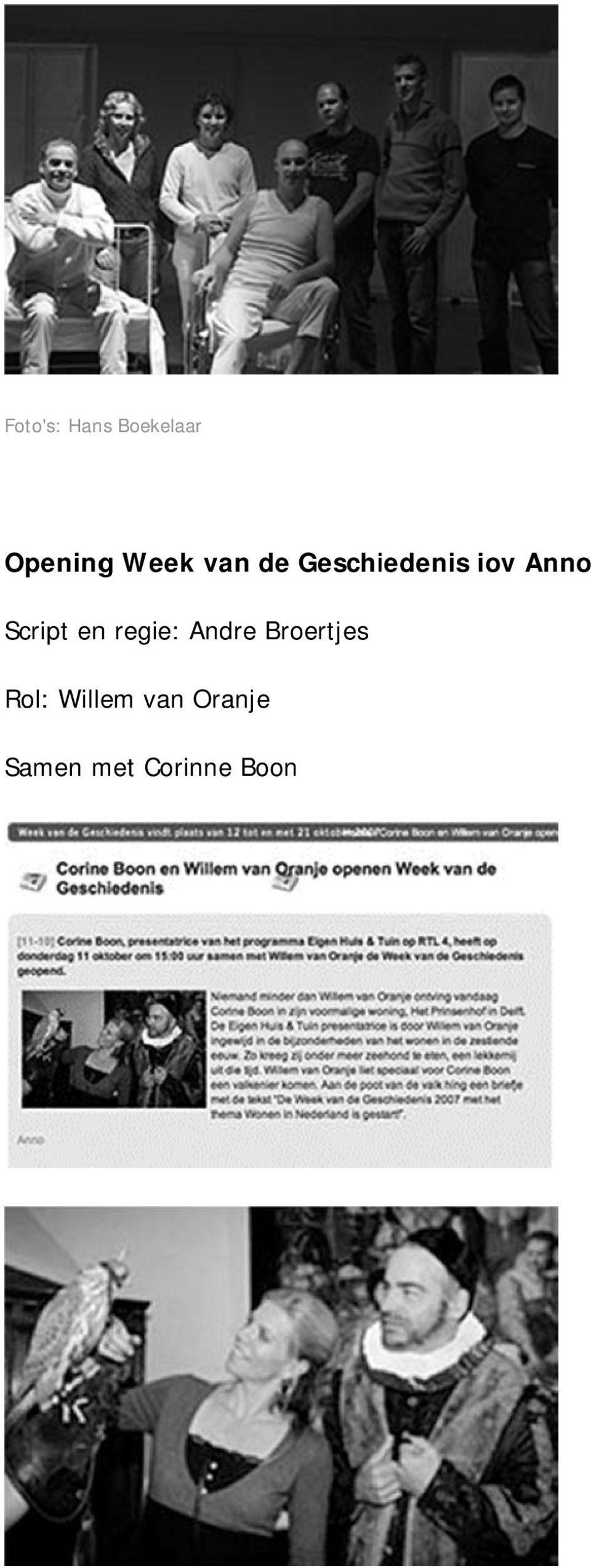 en regie: Andre Broertjes Rol: