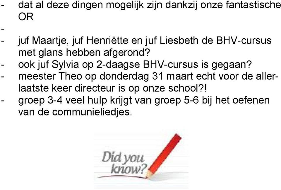 - ook juf Sylvia op 2-daagse BHV-cursus is gegaan?