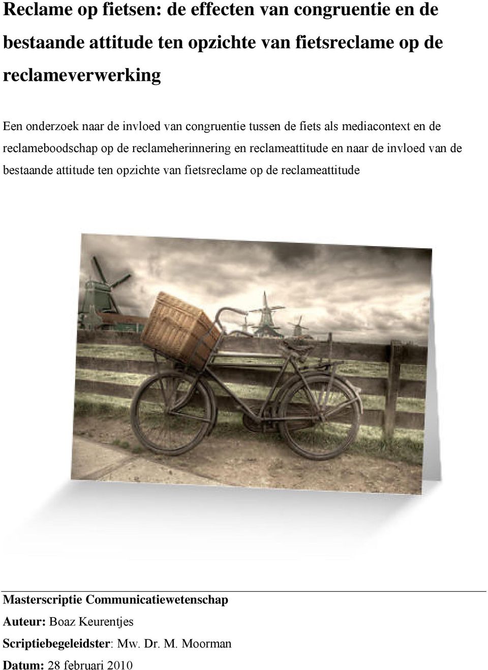 de reclameherinnering en reclameattitude en naar de invloed van de bestaande attitude ten opzichte van fietsreclame op de