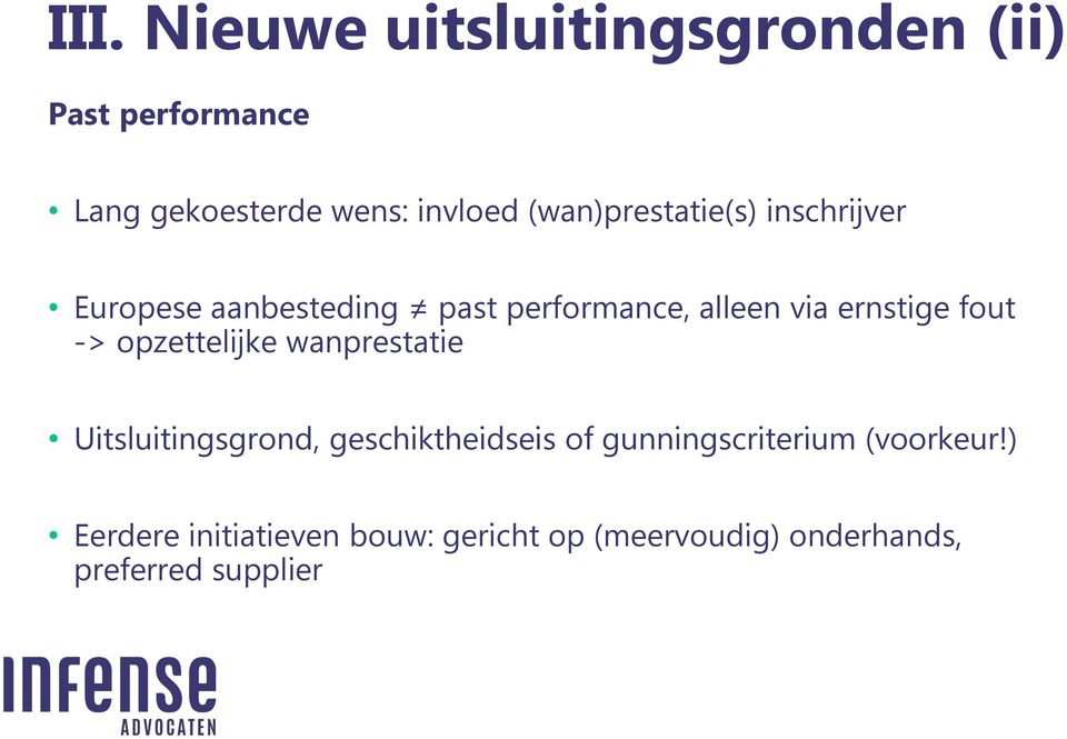 fout -> opzettelijke wanprestatie Uitsluitingsgrond, geschiktheidseis of