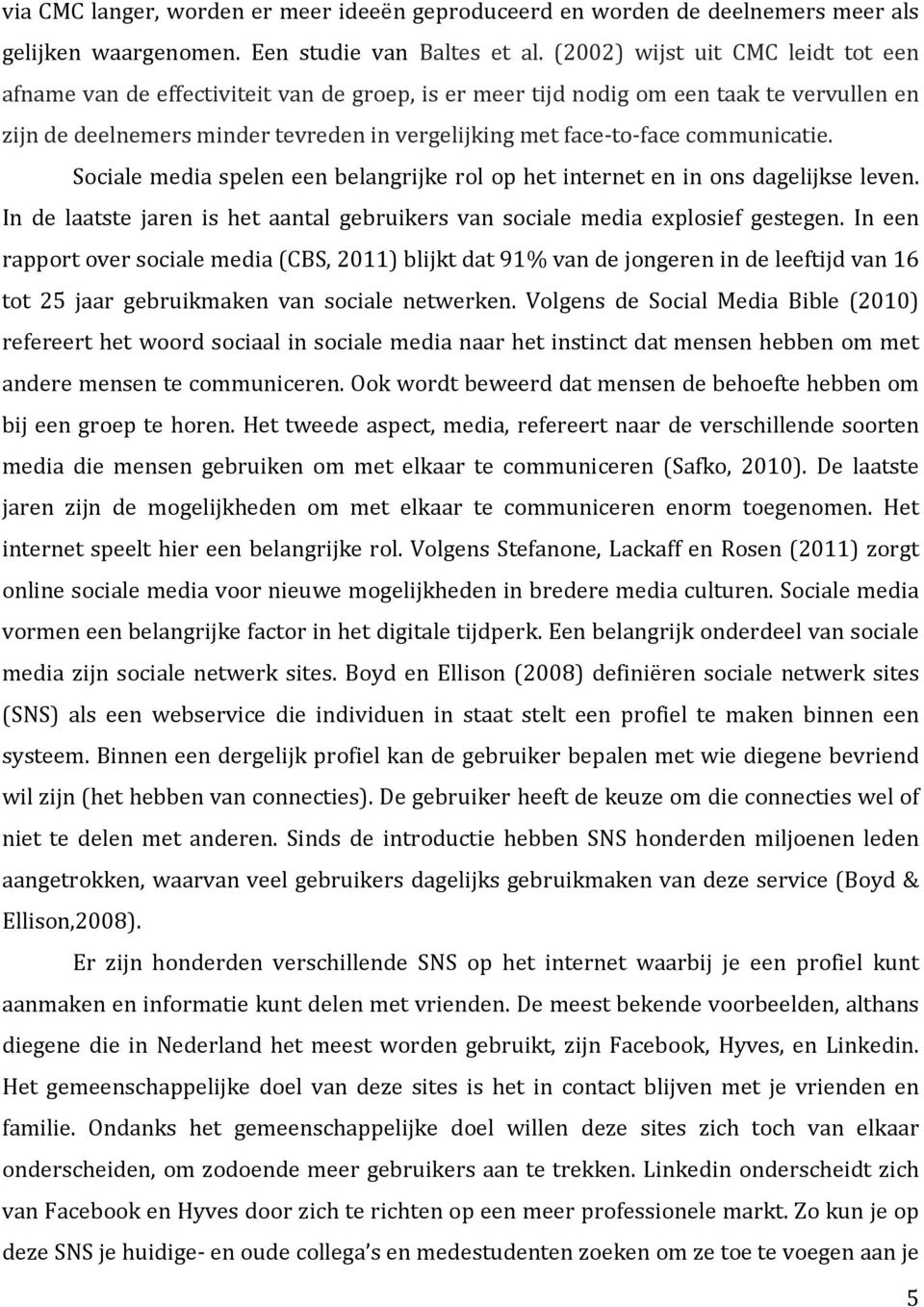 communicatie. Sociale media spelen een belangrijke rol op het internet en in ons dagelijkse leven. In de laatste jaren is het aantal gebruikers van sociale media explosief gestegen.