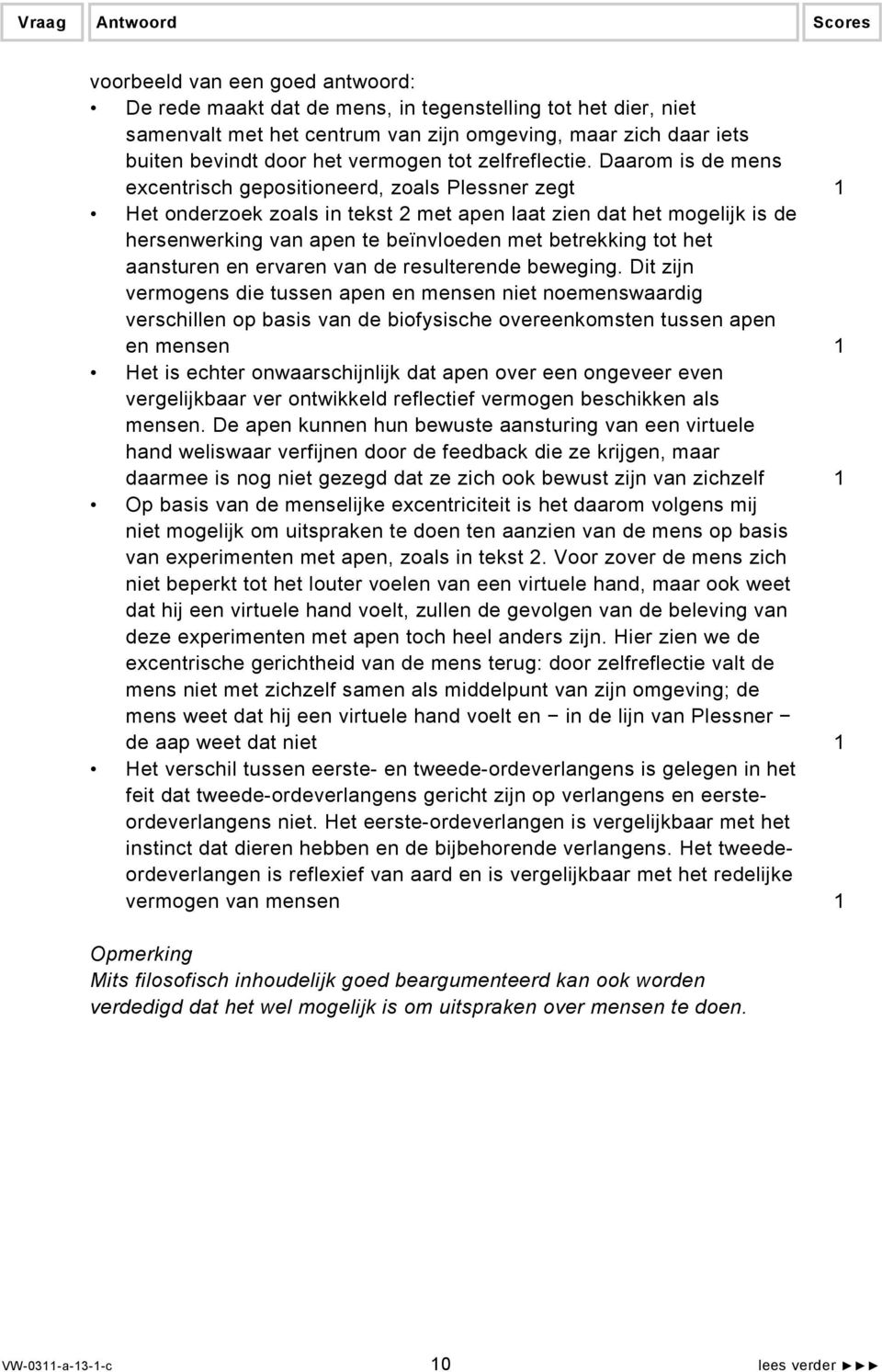 het aansturen en ervaren van de resulterende beweging.