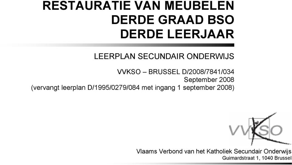 leerplan D/1995/0279/084 met ingang 1 september 2008) Vlaams