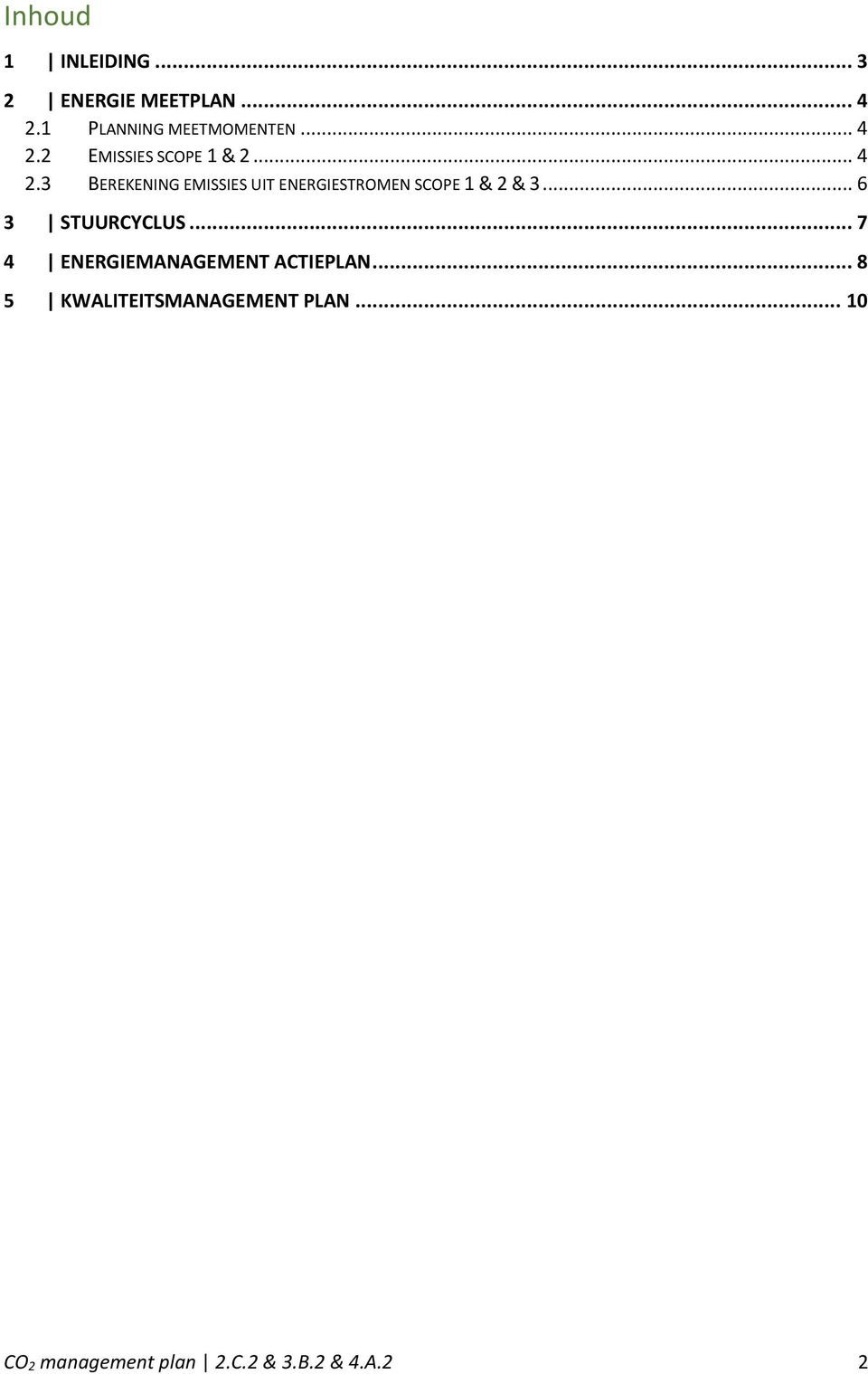 .. 6 3 STUURCYCLUS... 7 4 ENERGIEMANAGEMENT ACTIEPLAN.