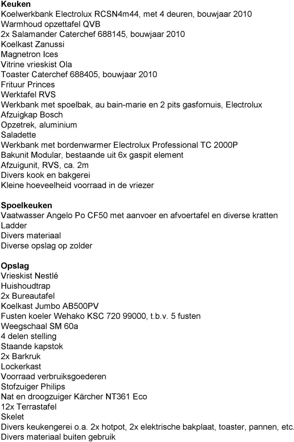 bordenwarmer Electrolux Professional TC 2000P Bakunit Modular, bestaande uit 6x gaspit element Afzuigunit, RVS, ca.