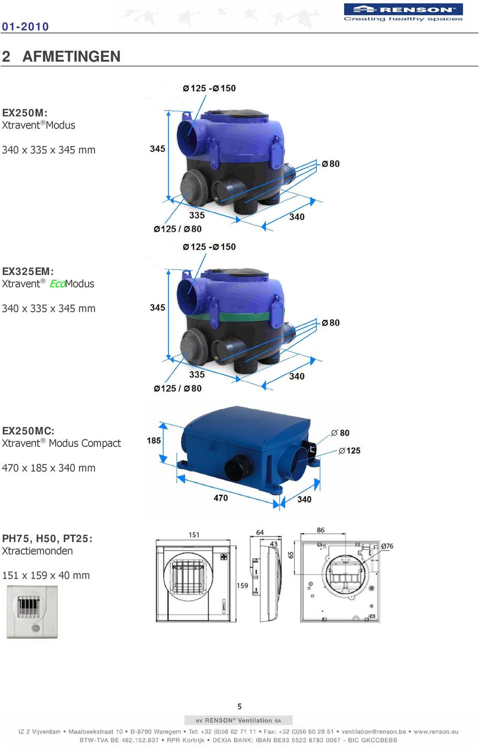 mm EX250MC: Xtravent Modus Compact 470 x 185 x 340