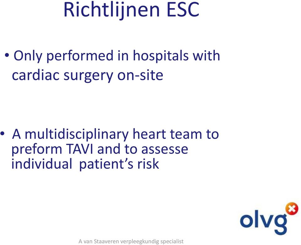 A multidisciplinary heart team to