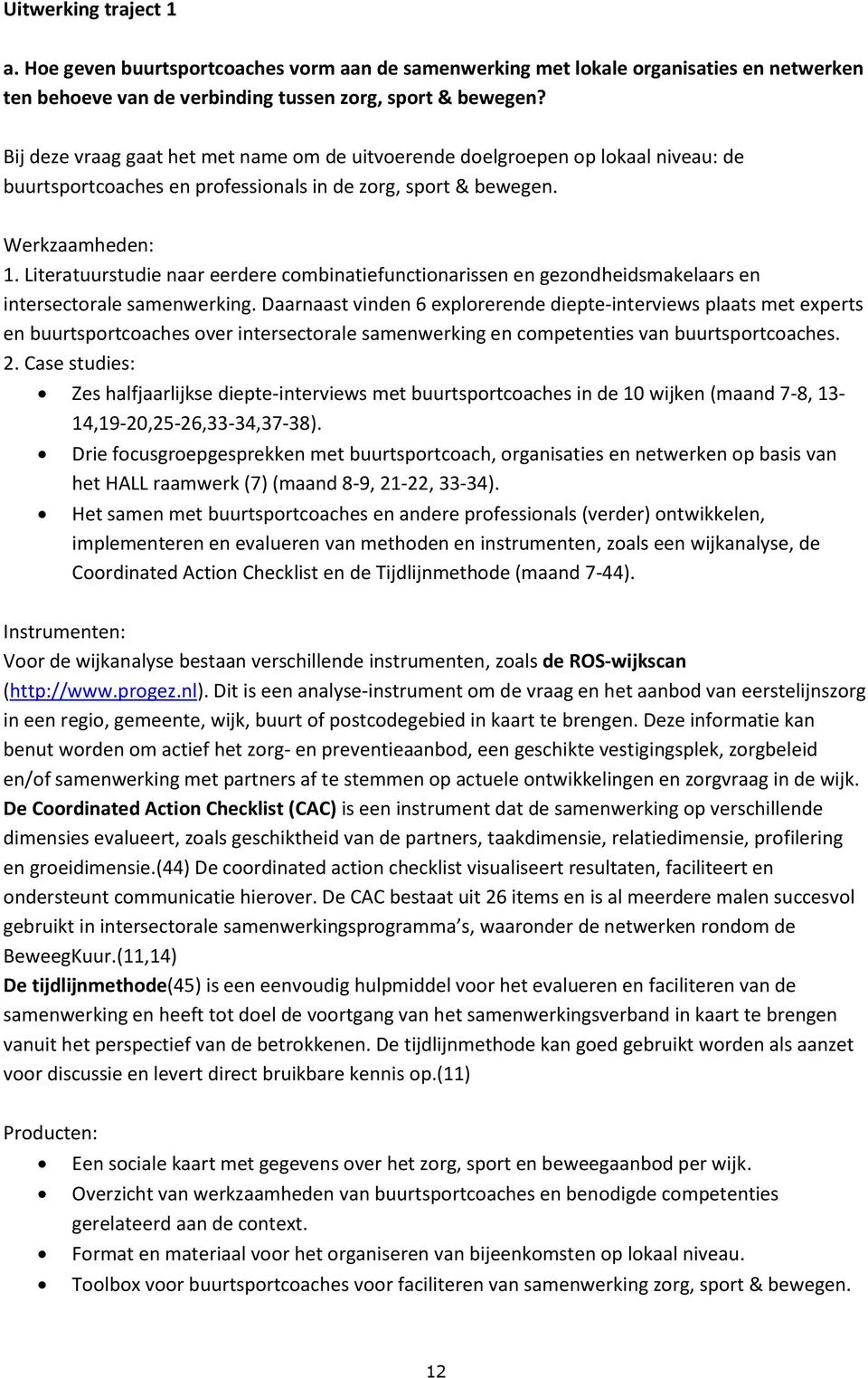 Literatuurstudie naar eerdere combinatiefunctionarissen en gezondheidsmakelaars en intersectorale samenwerking.