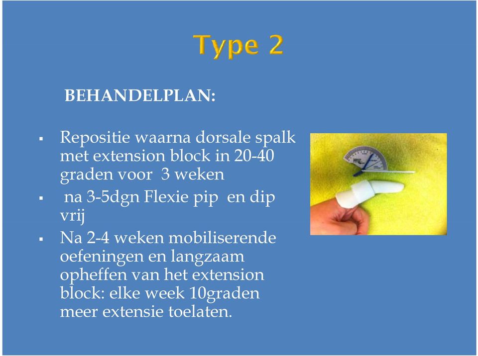 vrij Na 2-4 weken mobiliserende oefeningen en langzaam opheffen