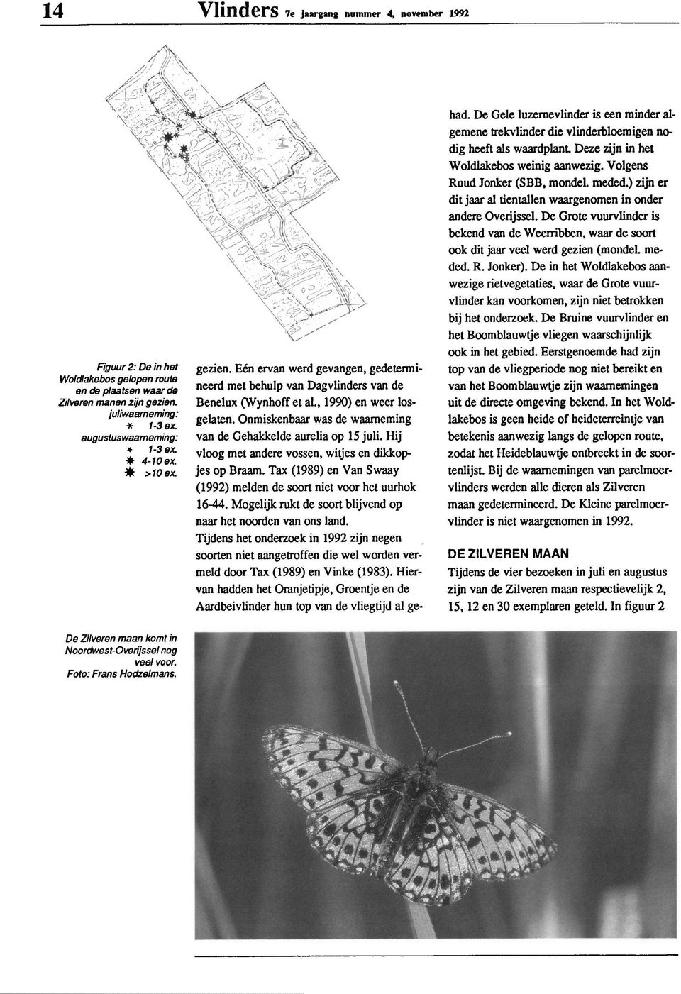 410 Belux wd geg, behulp (Wynhoff et Dagvlinrs al., 1990) gelat. Onmkbaar was Gehakkel aurelia vloog we los gezi (moni, me Grote aan vuur kom, niet betrokk bij t vlieg schijnlijk had.