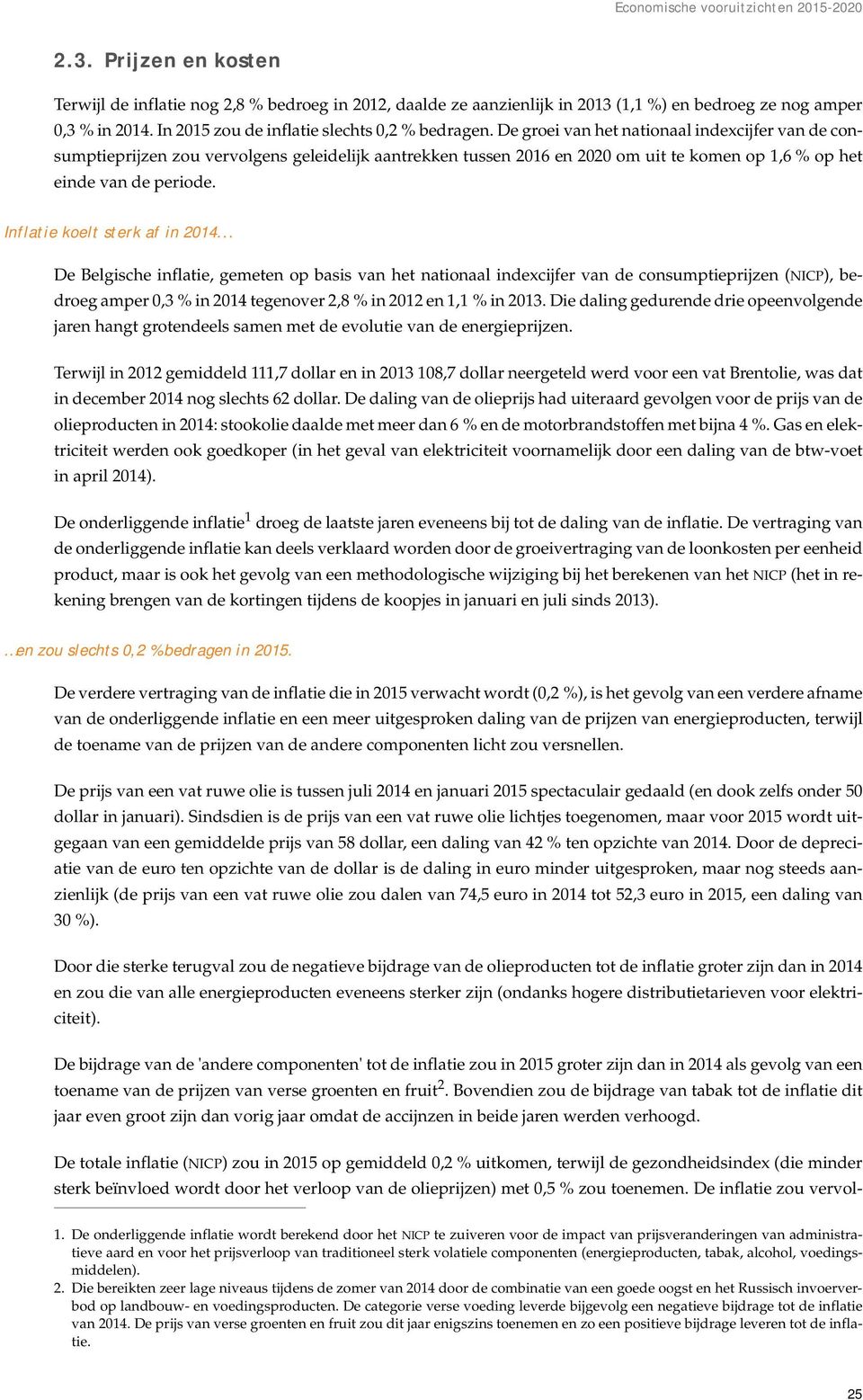 Inflatie koelt sterk af in 2014.