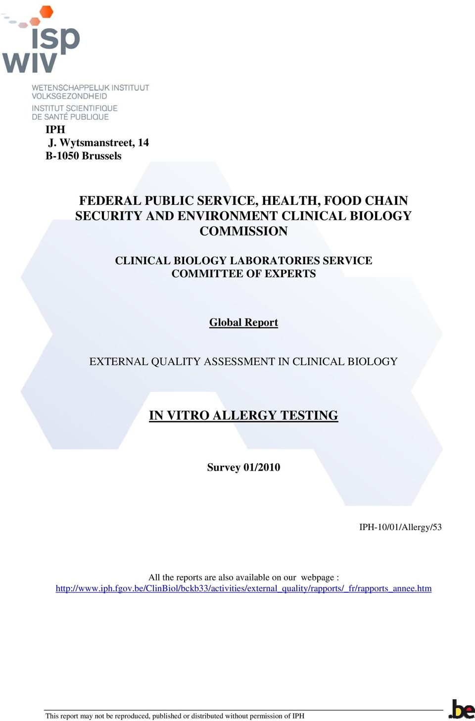 BIOLOGY LABORATORIES SERVICE COMMITTEE OF EXPERTS Global Report EXTERNAL QUALITY ASSESSMENT IN CLINICAL BIOLOGY IN VITRO ALLERGY TESTING