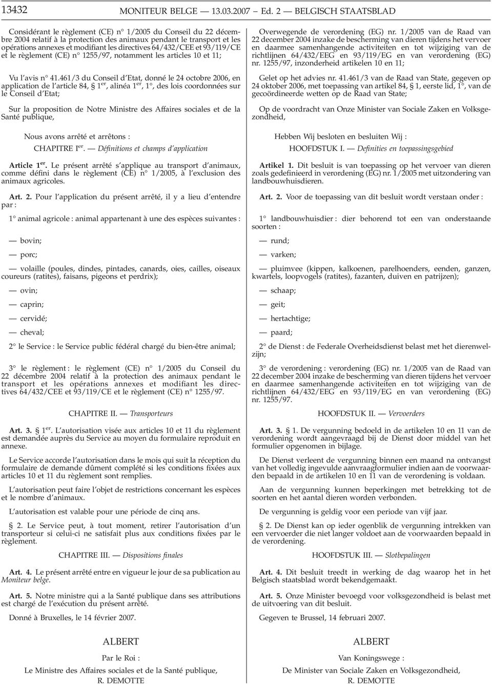 directives 64/432/CEE et 93/119/CE et le règlement (CE) n 1255/97, notamment les articles 10 et 11; Vu l avis n 41.