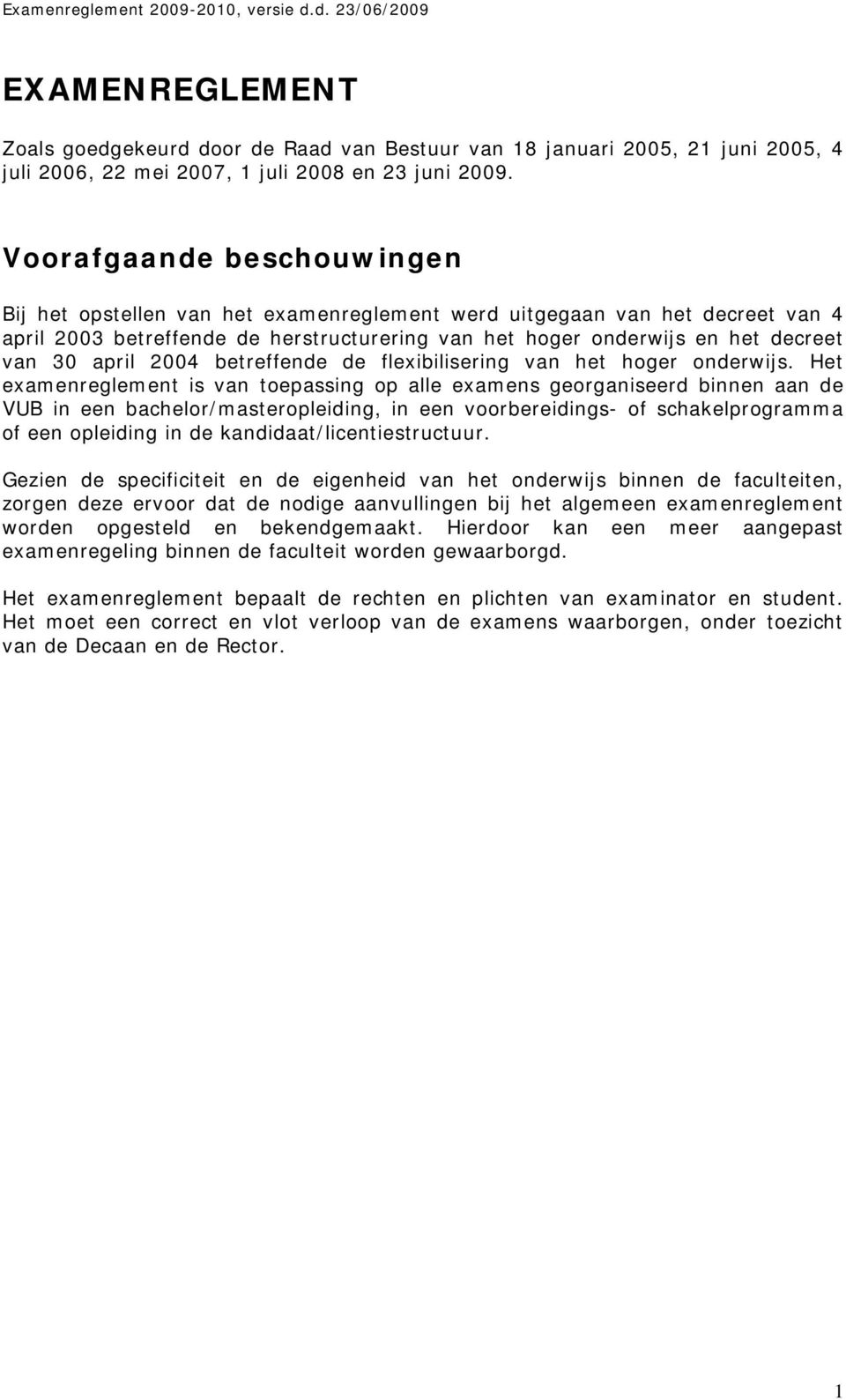 april 2004 betreffende de flexibilisering van het hoger onderwijs.