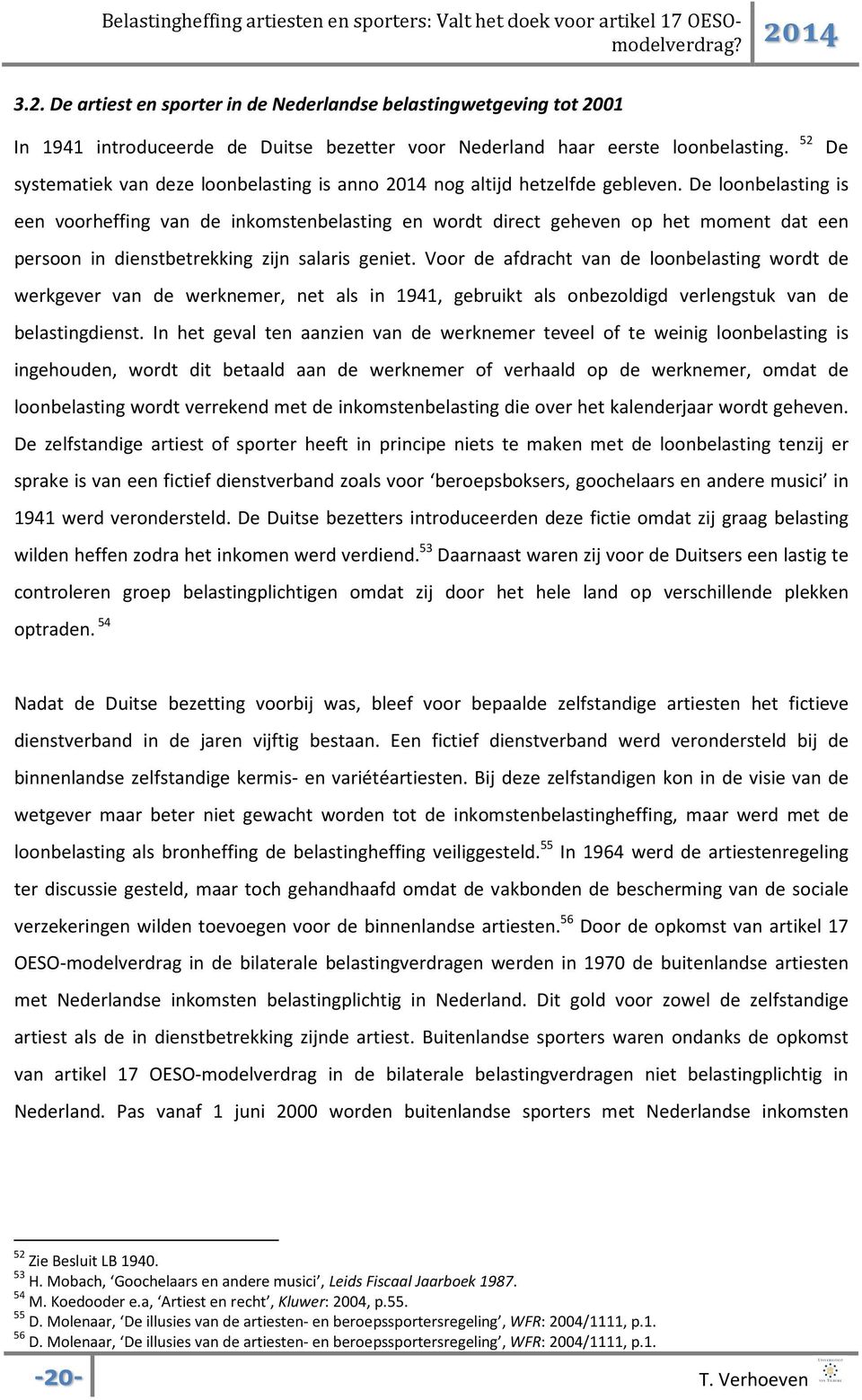 De loonbelasting is een voorheffing van de inkomstenbelasting en wordt direct geheven op het moment dat een persoon in dienstbetrekking zijn salaris geniet.