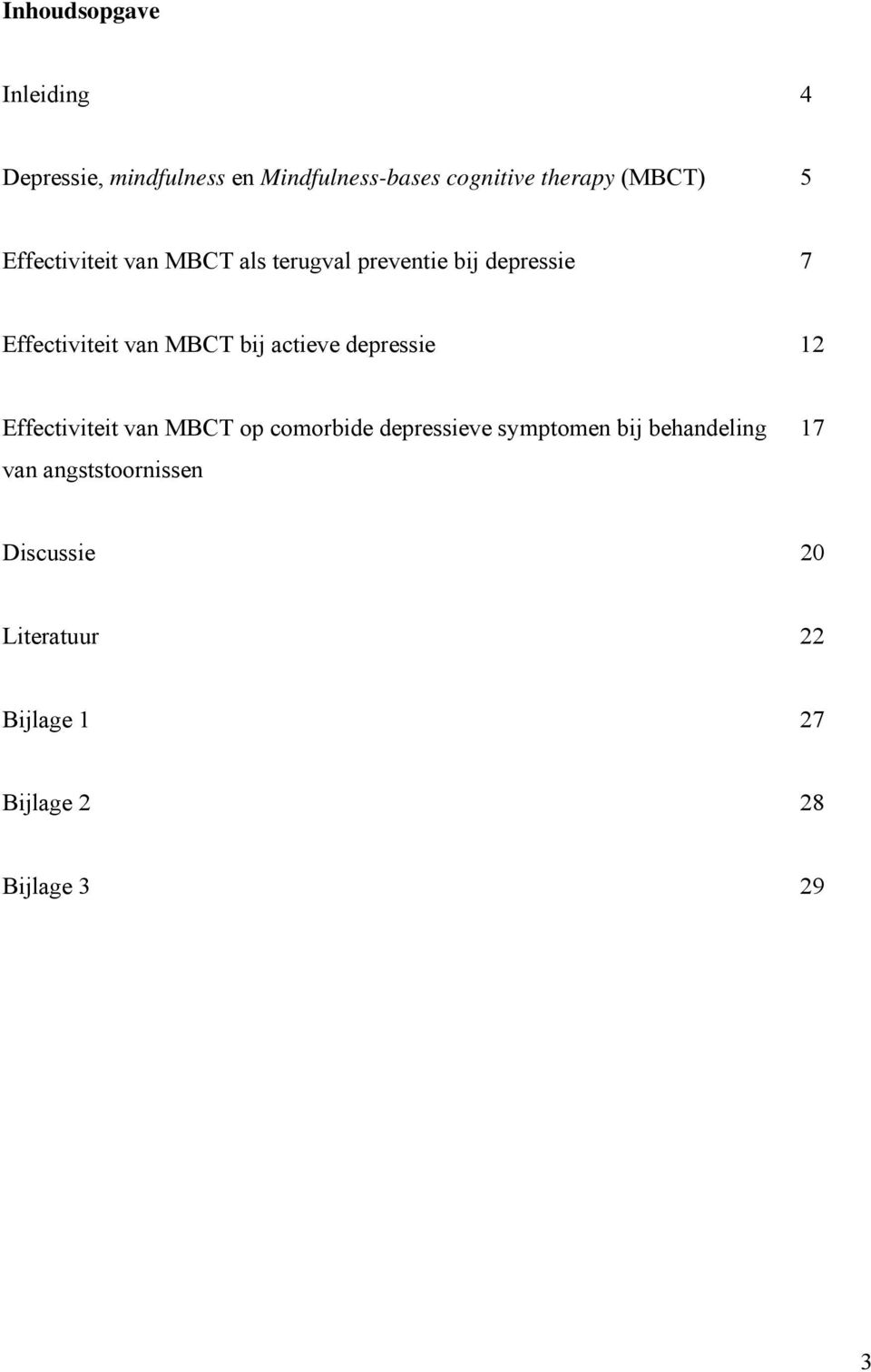 MBCT bij actieve depressie 12 Effectiviteit van MBCT op comorbide depressieve symptomen bij