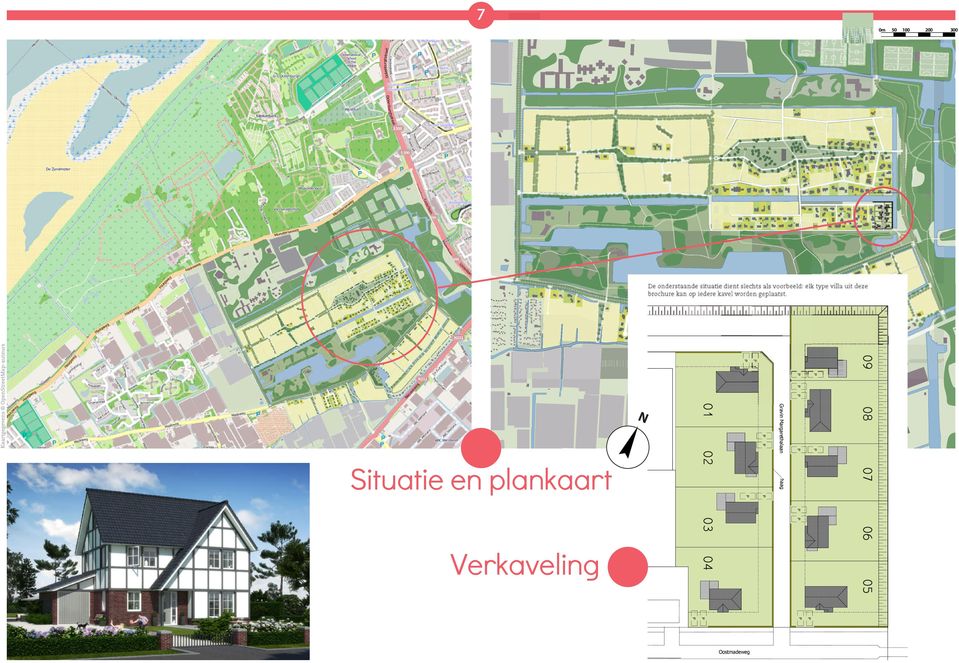 onderstaande situatie dient slechts als voorbeeld: elk type villa