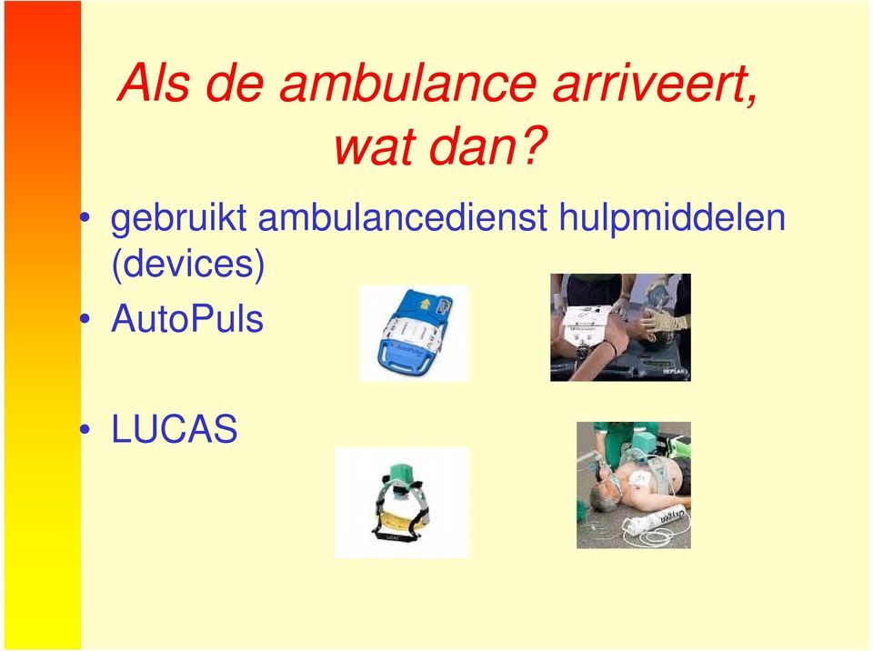 gebruikt ambulancedienst