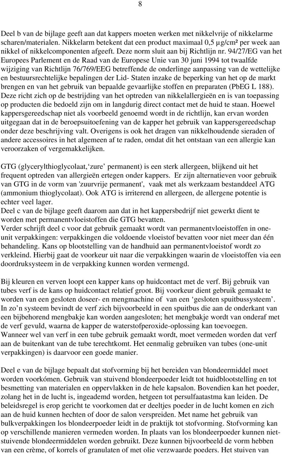 94/27/EG van het Europees Parlement en de Raad van de Europese Unie van 30 juni 1994 tot twaalfde wijziging van Richtlijn 76/769/EEG betreffende de onderlinge aanpassing van de wettelijke en