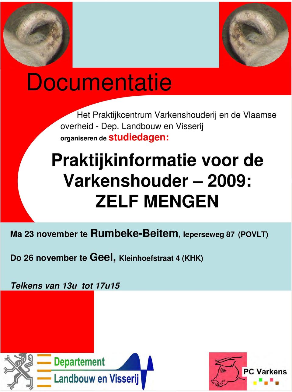 Varkenshouder 2009: ZELF MENGEN Ma 23 november te Rumbeke-Beitem, Ieperseweg
