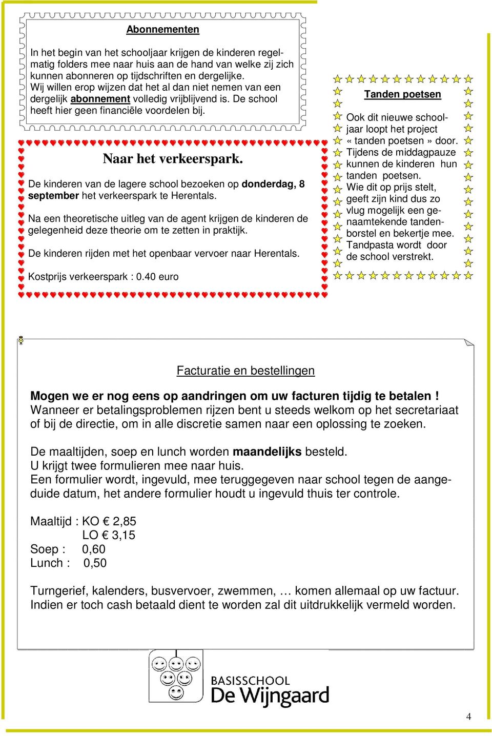 De kinderen van de lagere school bezoeken op donderdag, 8 september het verkeerspark te Herentals.