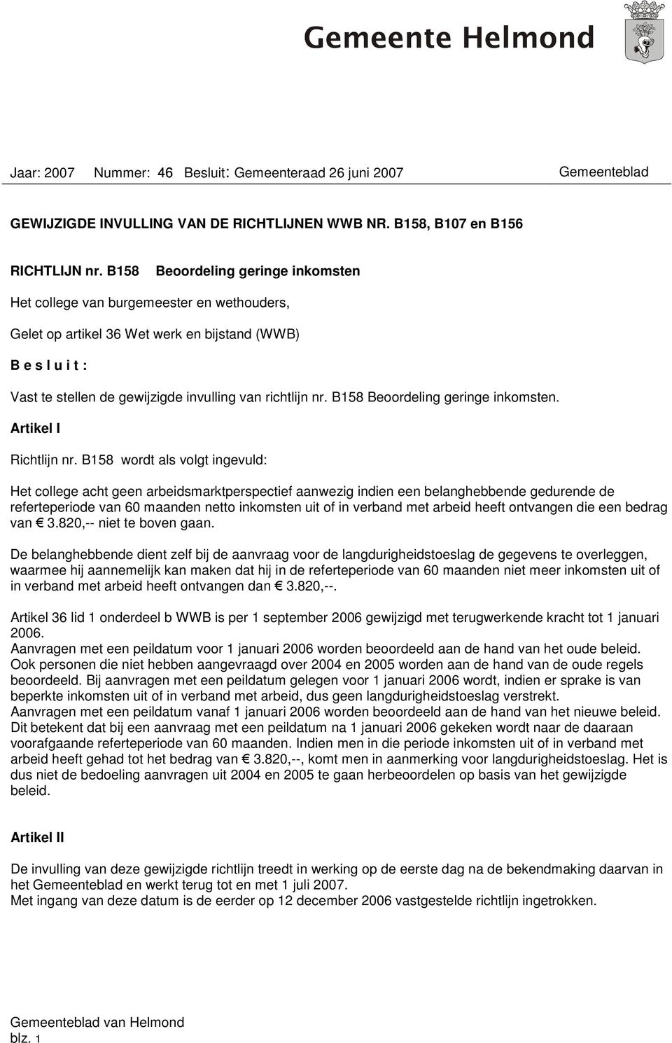 B158 Beoordeling geringe inkomsten. Artikel I Richtlijn nr.