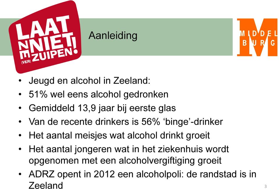 wat alcohol drinkt groeit Het aantal jongeren wat in het ziekenhuis wordt opgenomen met