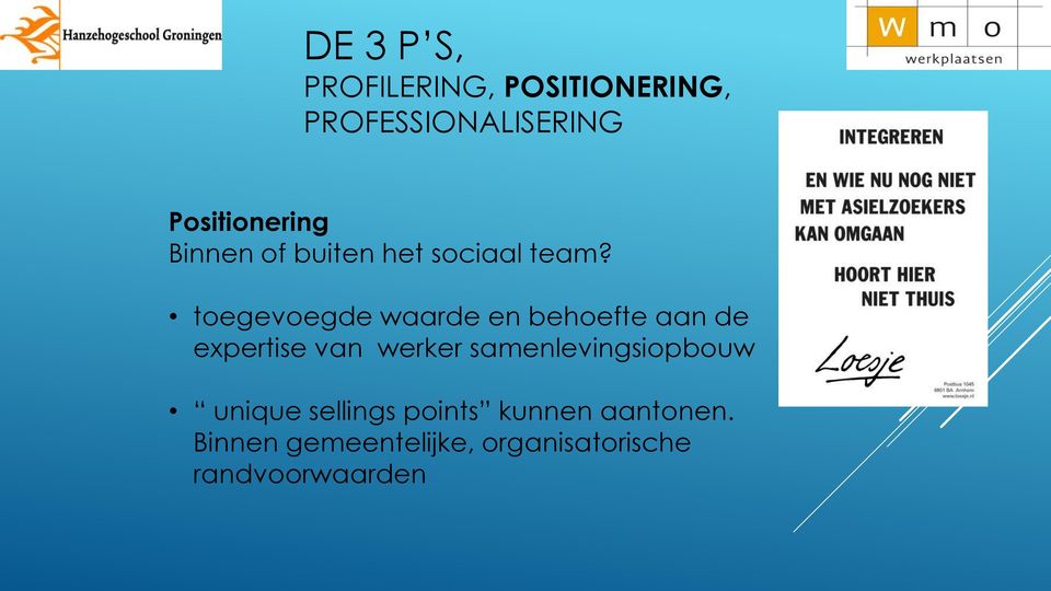 toegevoegde waarde en behoefte aan de expertise van werker