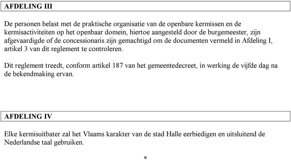 artikel 3 van dit reglement te controleren.