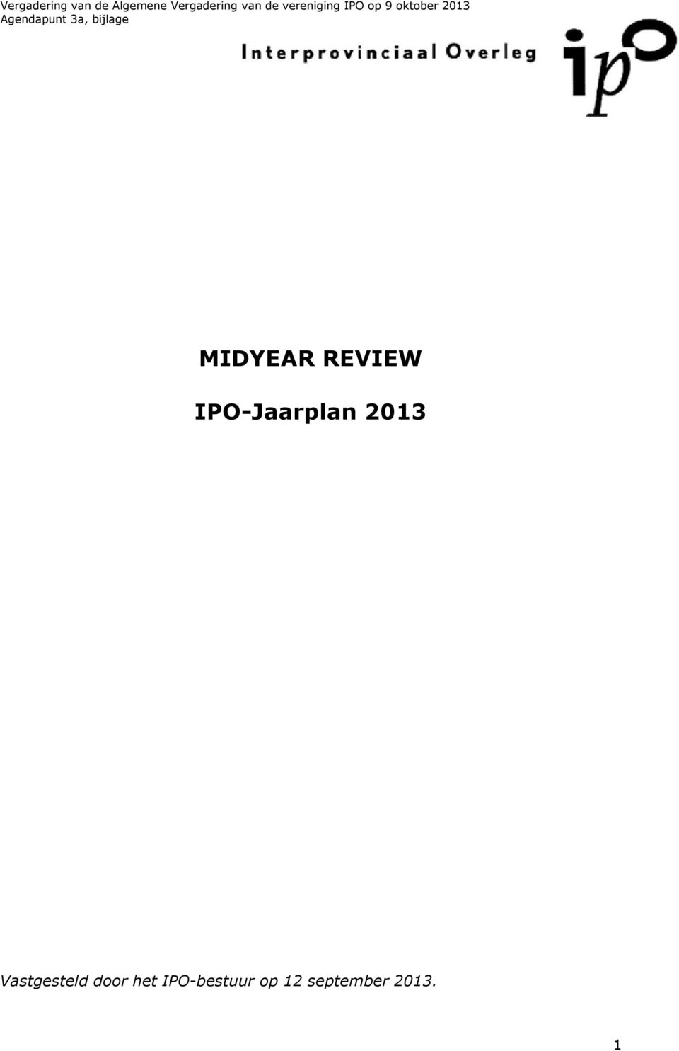 bijlage MIDYEAR REVIEW IPO-Jaarplan 2013
