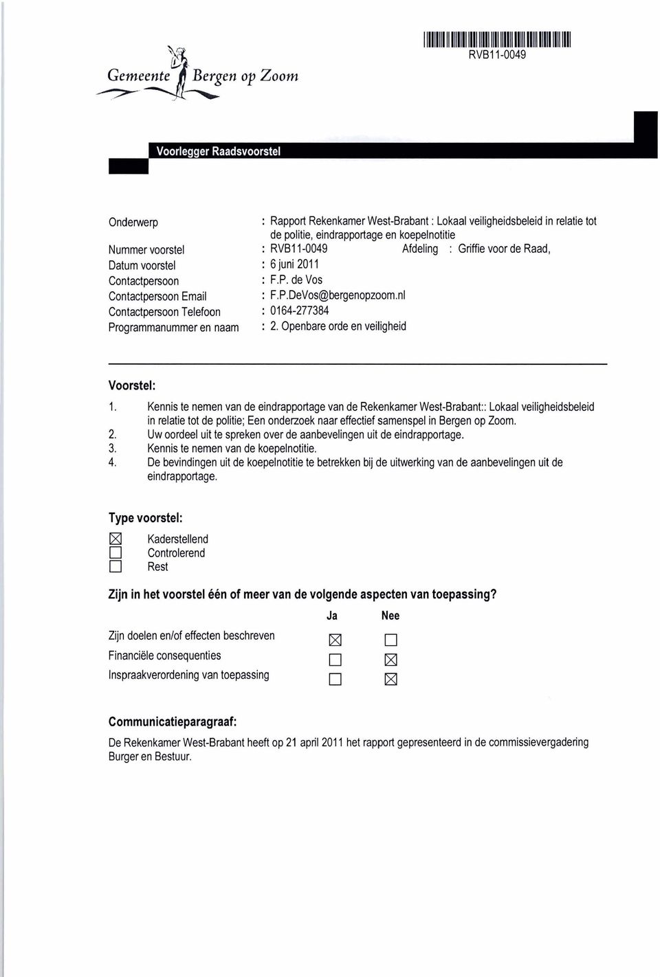 Openbare orde en veiligheid Voorstel: 1.