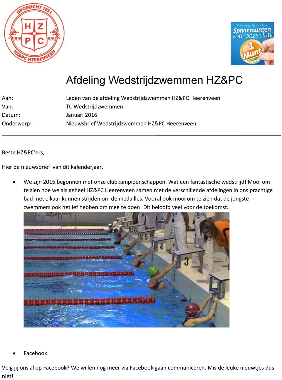 Mooi om te zien hoe we als geheel HZ&PC Heerenveen samen met de verschillende afdelingen in ons prachtige bad met elkaar kunnen strijden om de medailles.