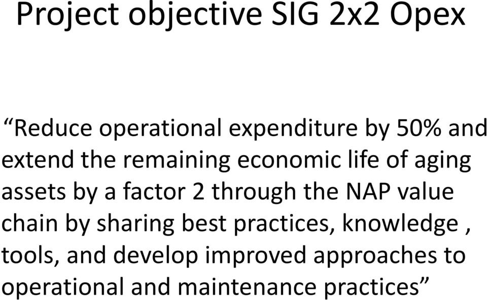 through the NAP value chain by sharing best practices, knowledge,