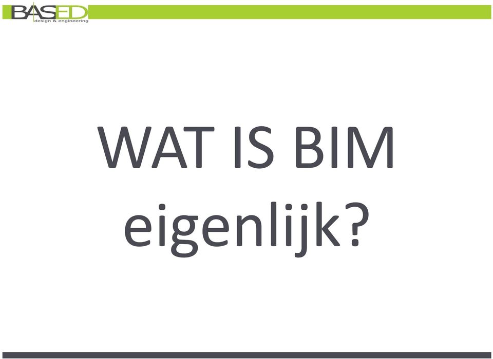 eigenlijk?