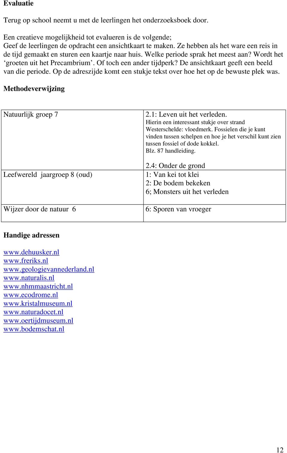 De ansichtkaart geeft een beeld van die periode. Op de adreszijde komt een stukje tekst over hoe het op de bewuste plek was.