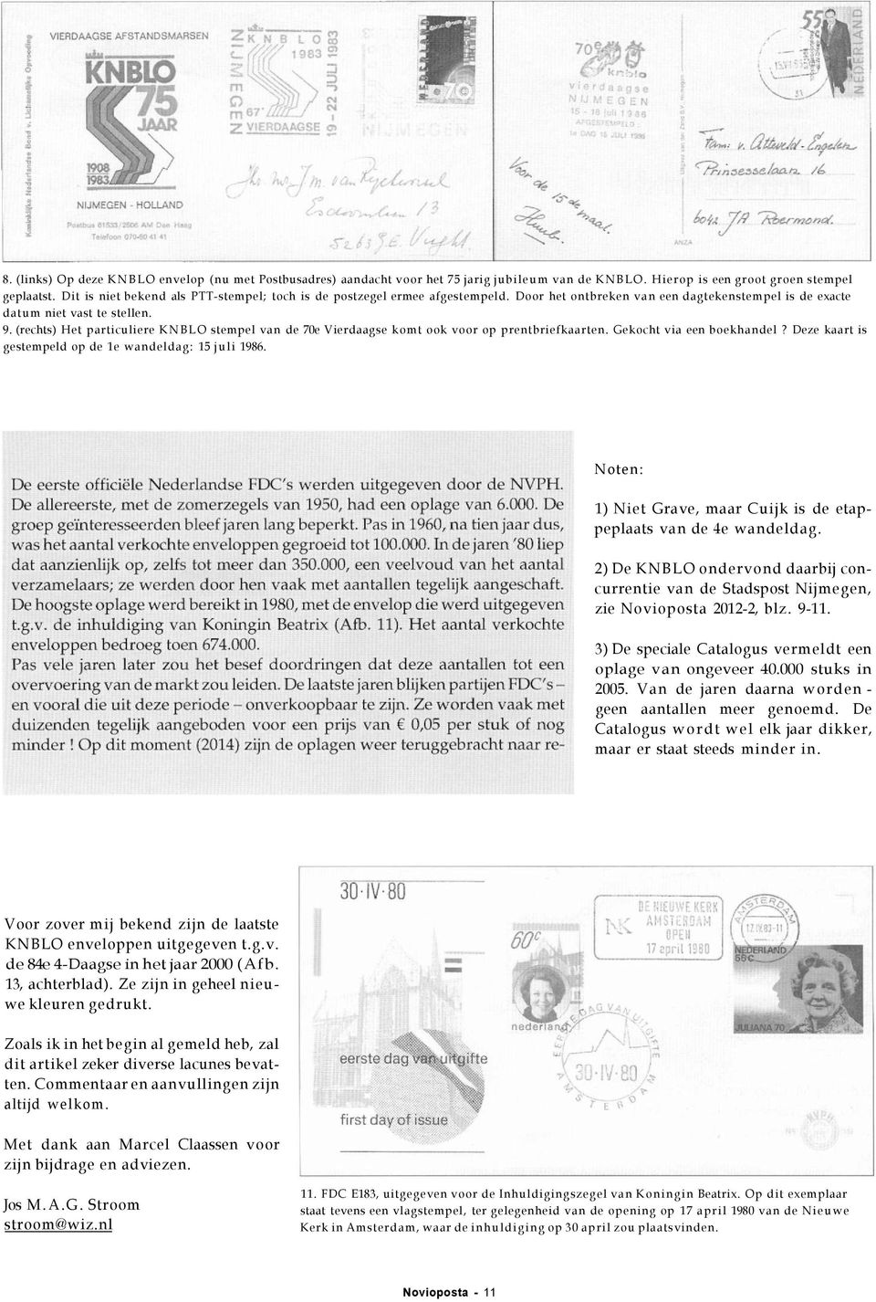 (rechts) Het particuliere KNBLO stempel van de 70e Vierdaagse komt ook voor op prentbriefkaarten. Gekocht via een boekhandel? Deze kaart is gestempeld op de 1e wandeldag: 15 juli 1986.