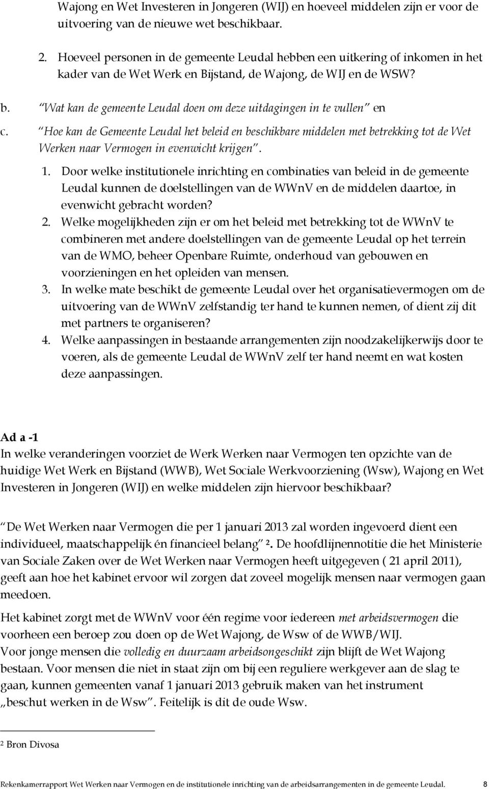 Wat kan de gemeente Leudal doen om deze uitdagingen in te vullen en c.