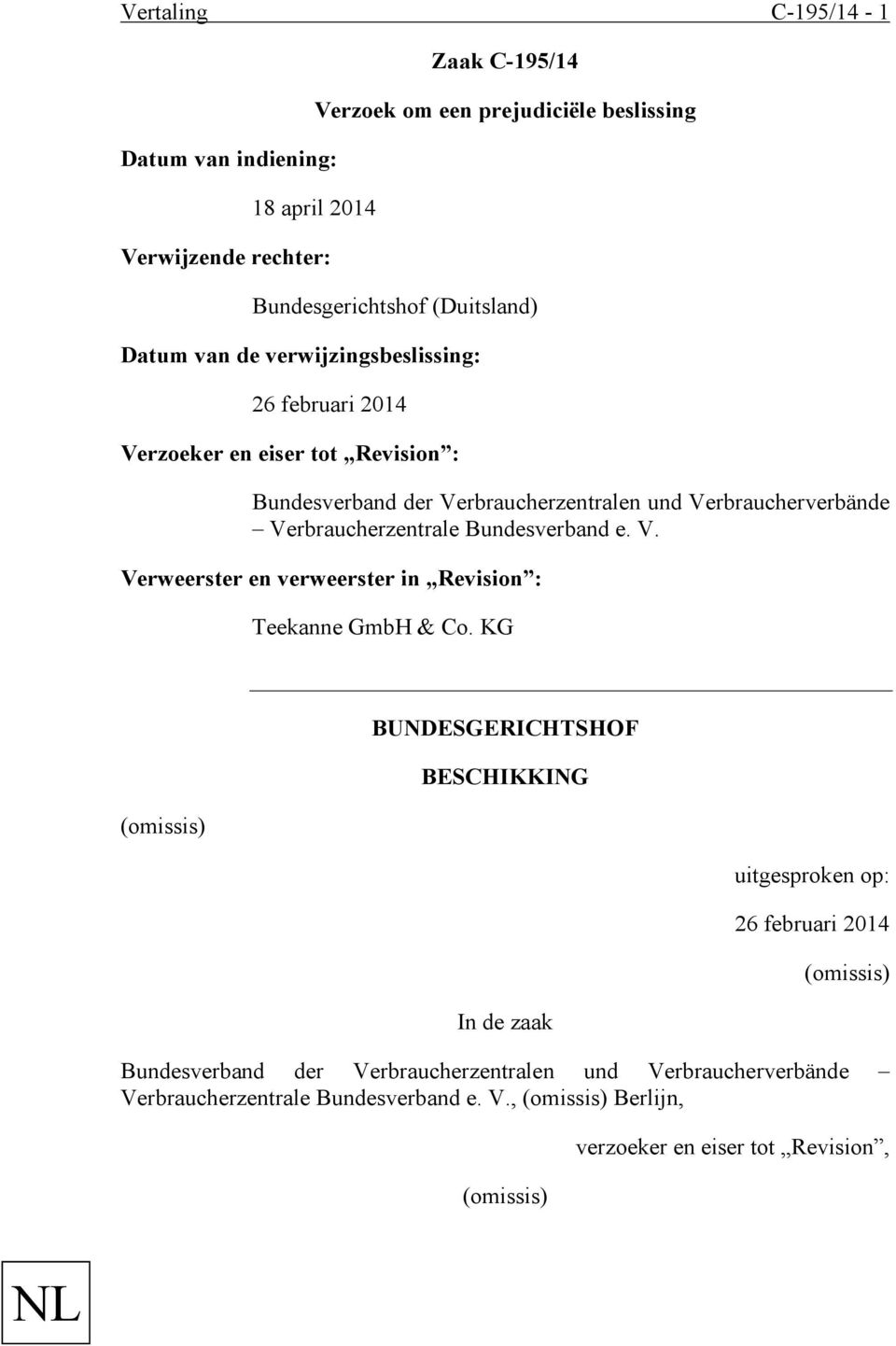 Bundesverband e. V. Verweerster en verweerster in Revision : Teekanne GmbH & Co.