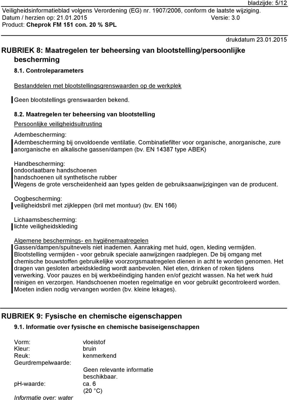 Combinatiefilter voor organische, anorganische, zure anorganische en alkalische gassen/dampen (bv.