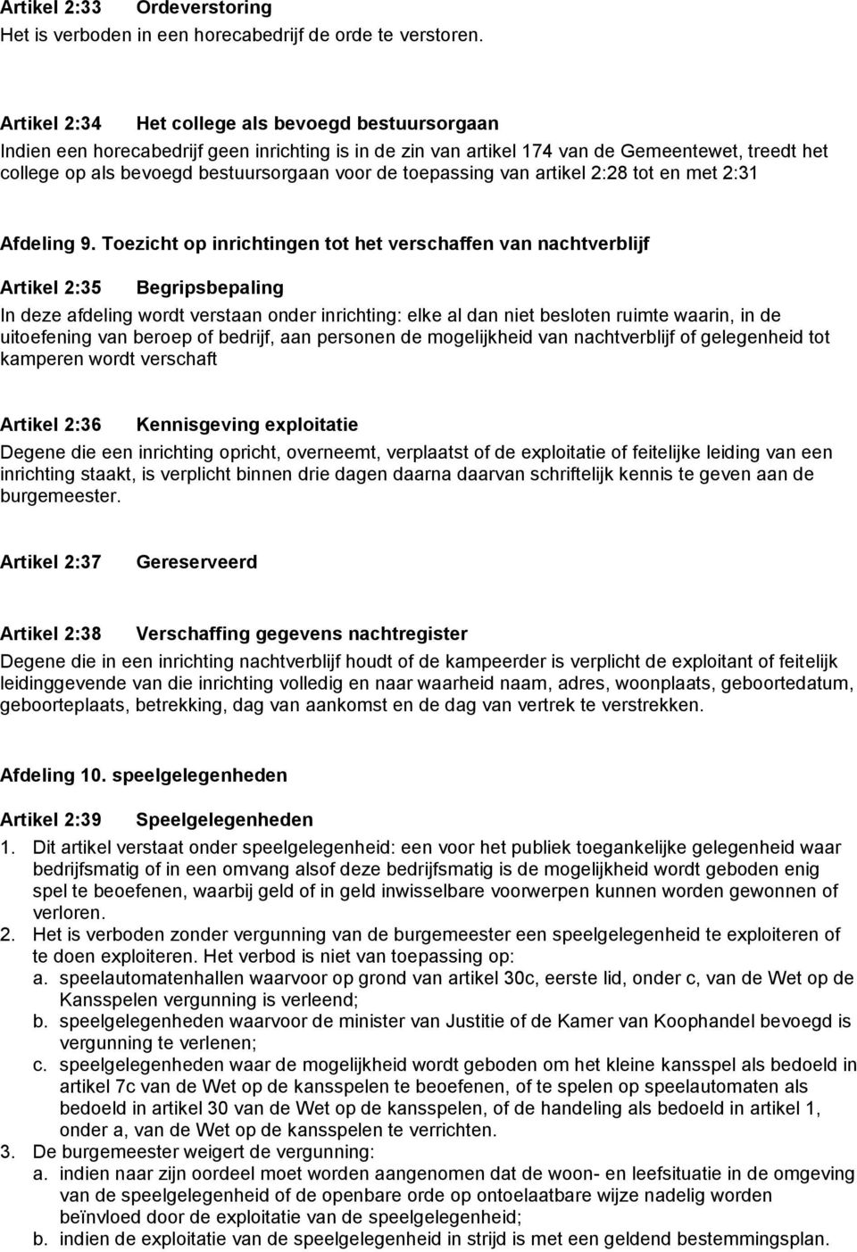 toepassing van artikel 2:28 tot en met 2:31 Afdeling 9.