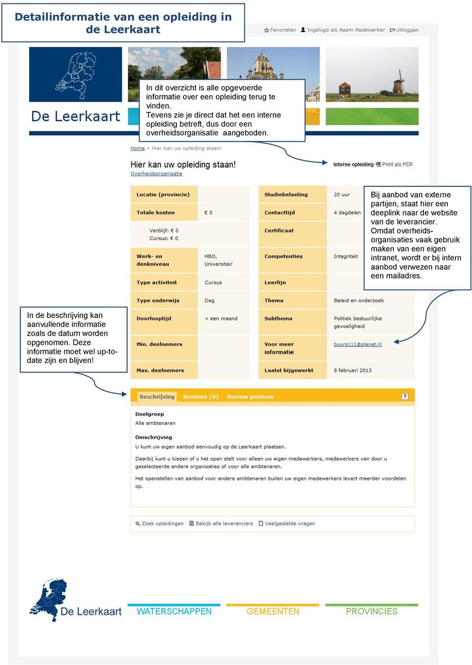 Bij aanbod van externe partijen, staat hier een deeplink naar de website van de leverancier.