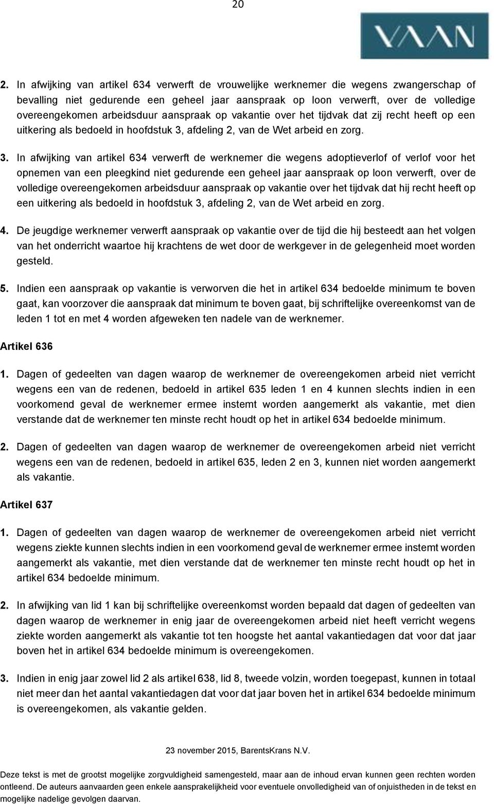 afdeling 2, van de Wet arbeid en zorg. 3.