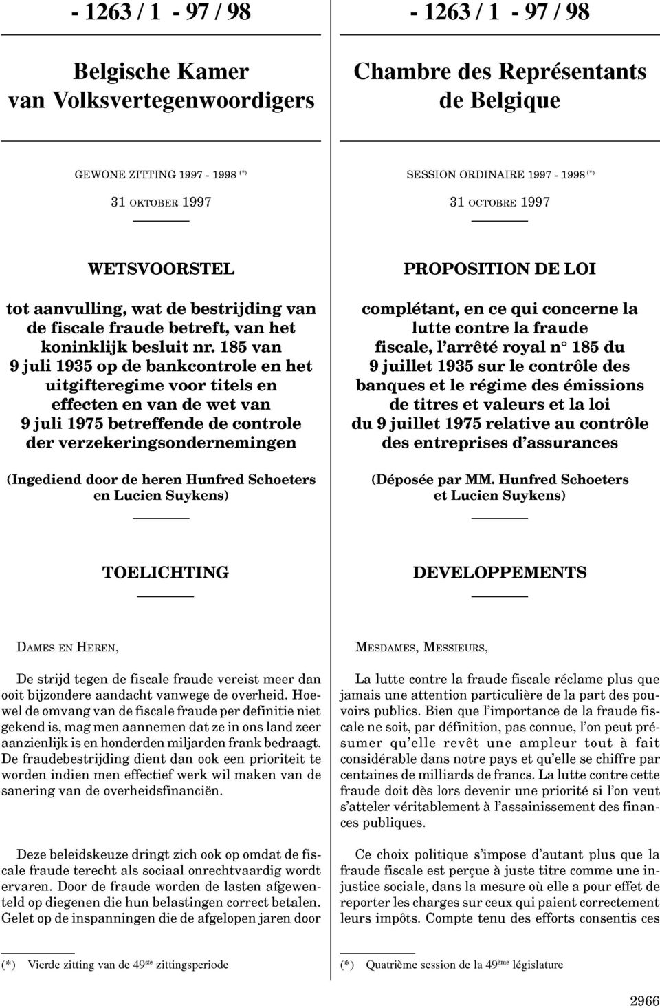 titels en effecten en van de wet van 9 juli 1975 betreffende de controle der verzekeringsondernemingen complétant, en ce qui concerne la lutte contre la fraude fiscale, l'arrêté royal n 185 du 9