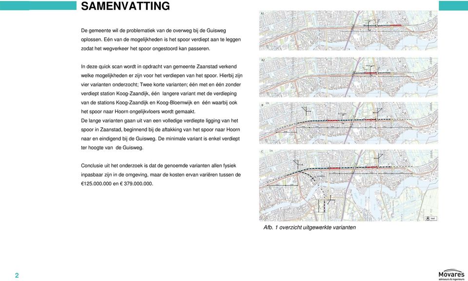 In deze quick scan wordt in opdracht van gemeente Zaanstad verkend welke mogelijkheden er zijn voor het verdiepen van het spoor.