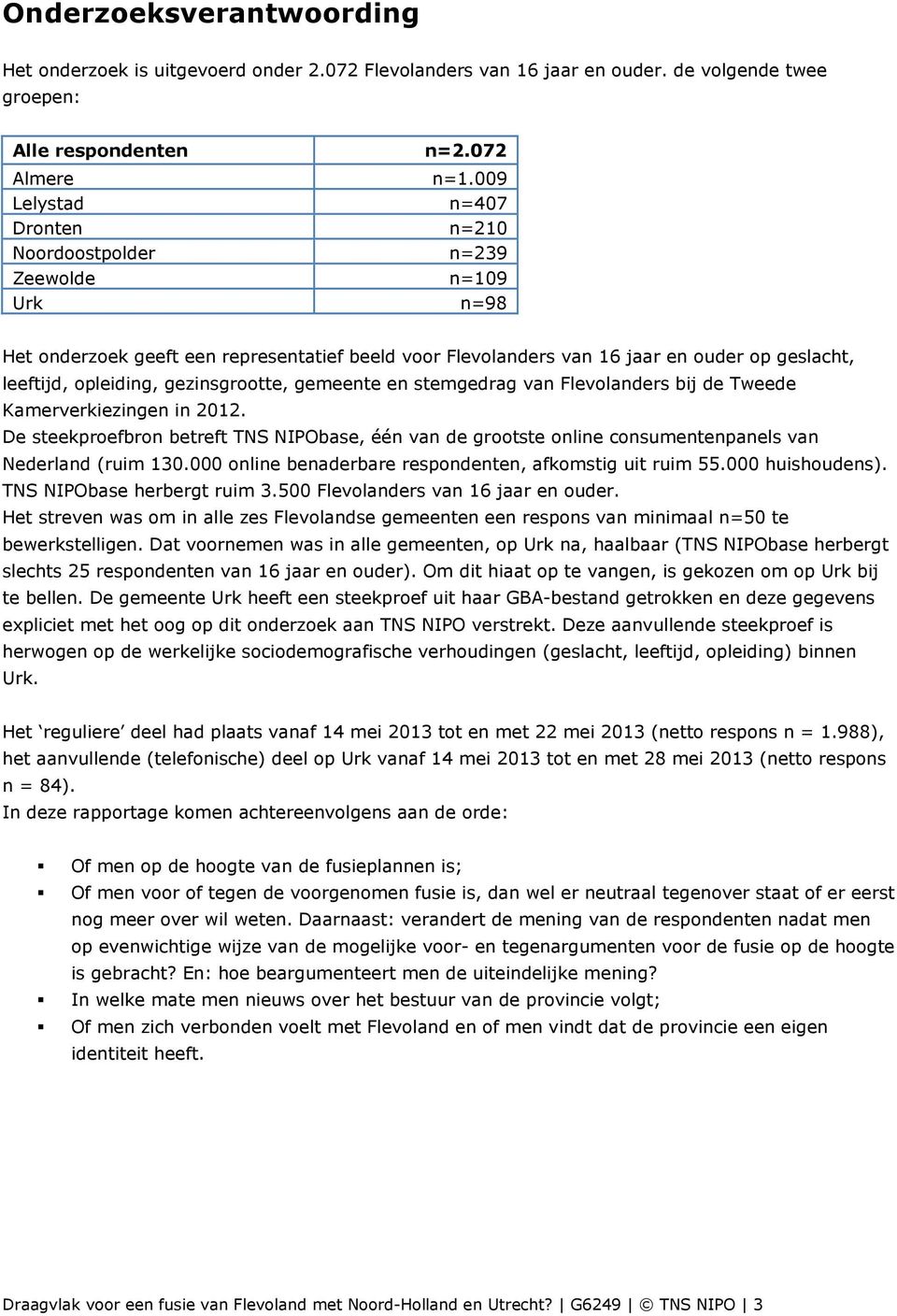 gezinsgrootte, gemeente en stemgedrag van Flevolanders bij de Tweede Kamerverkiezingen in 2012.