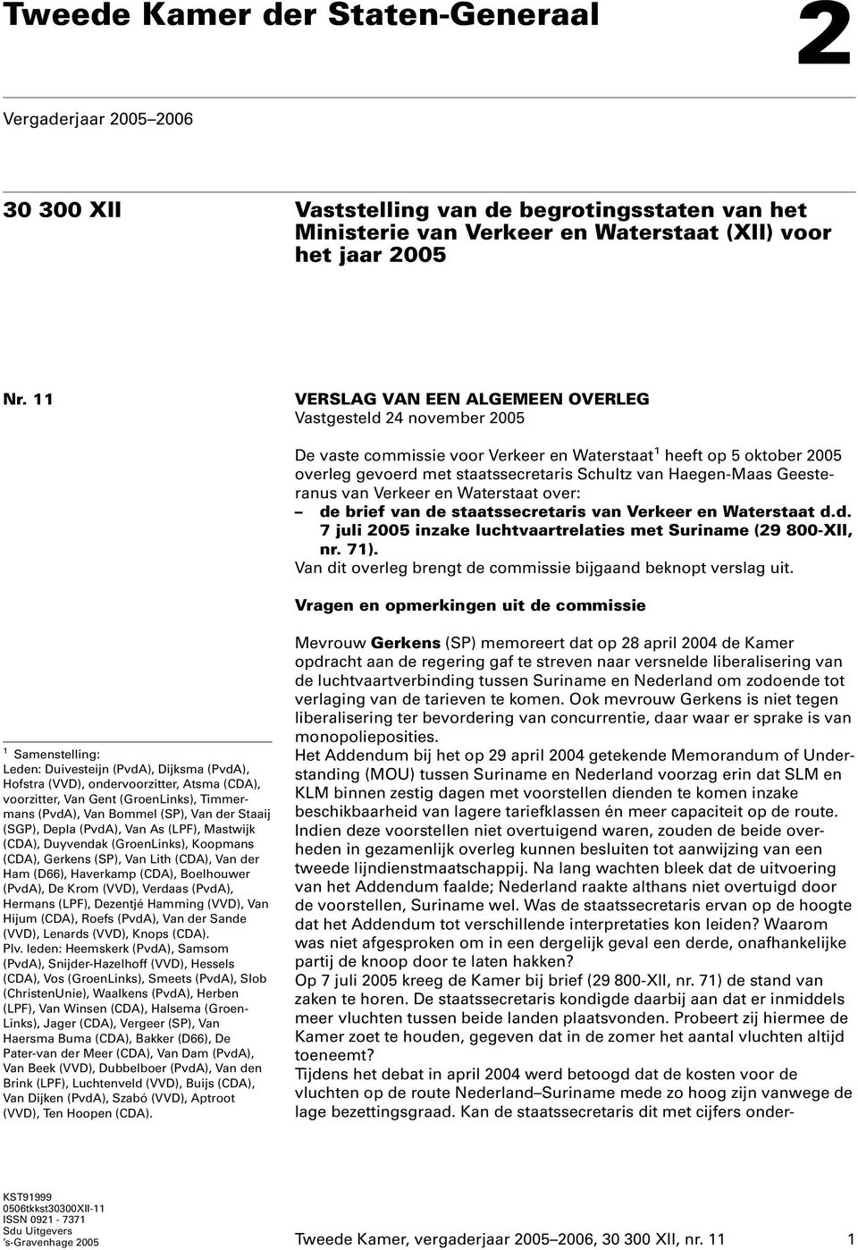 Geesteranus van Verkeer en Waterstaat over: de brief van de staatssecretaris van Verkeer en Waterstaat d.d. 7 juli 2005 inzake luchtvaartrelaties met Suriname (29 800-XII, nr. 71).