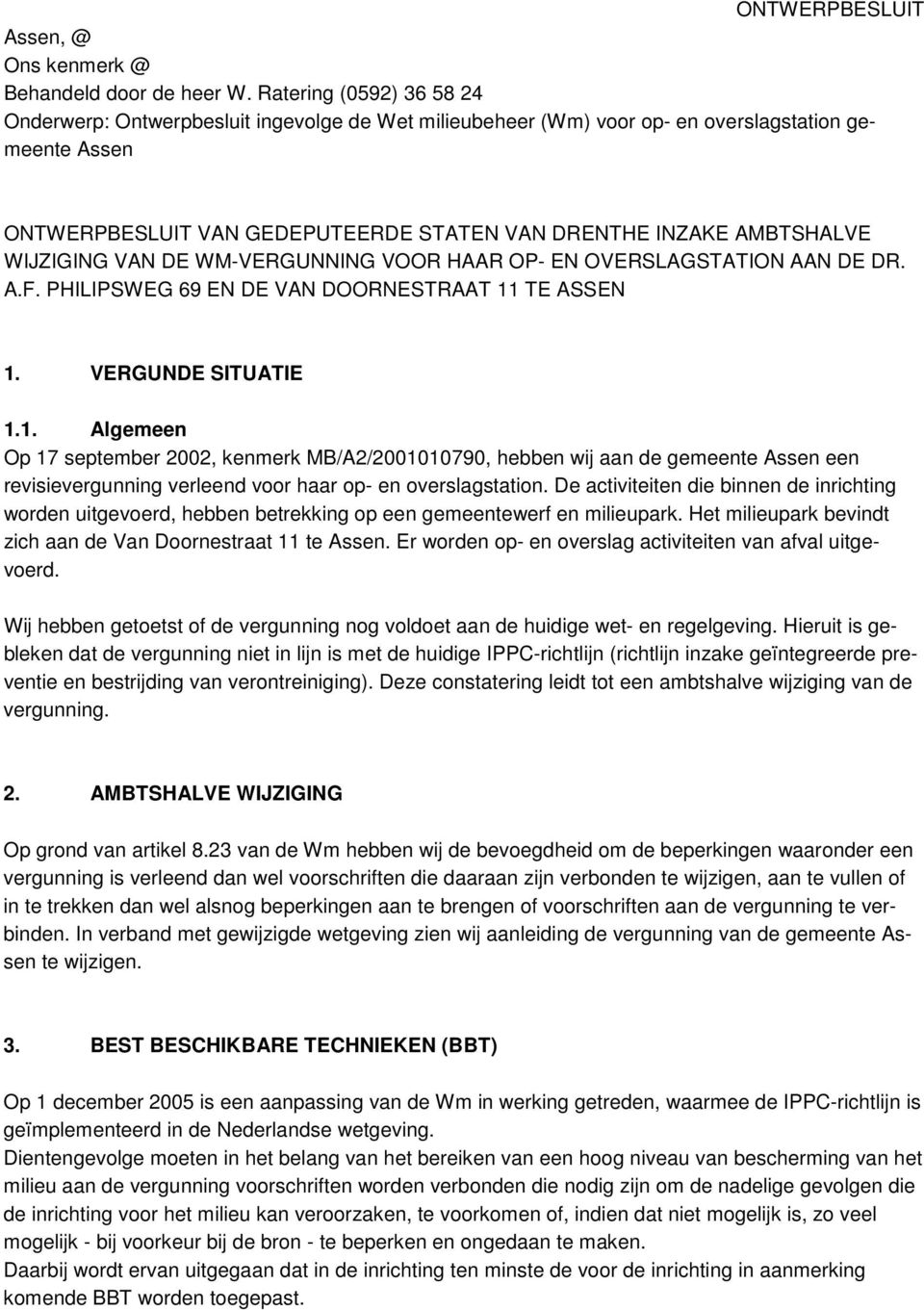 WIJZIGING VAN DE WM-VERGUNNING VOOR HAAR OP- EN OVERSLAGSTATION AAN DE DR. A.F. PHILIPSWEG 69 EN DE VAN DOORNESTRAAT 11