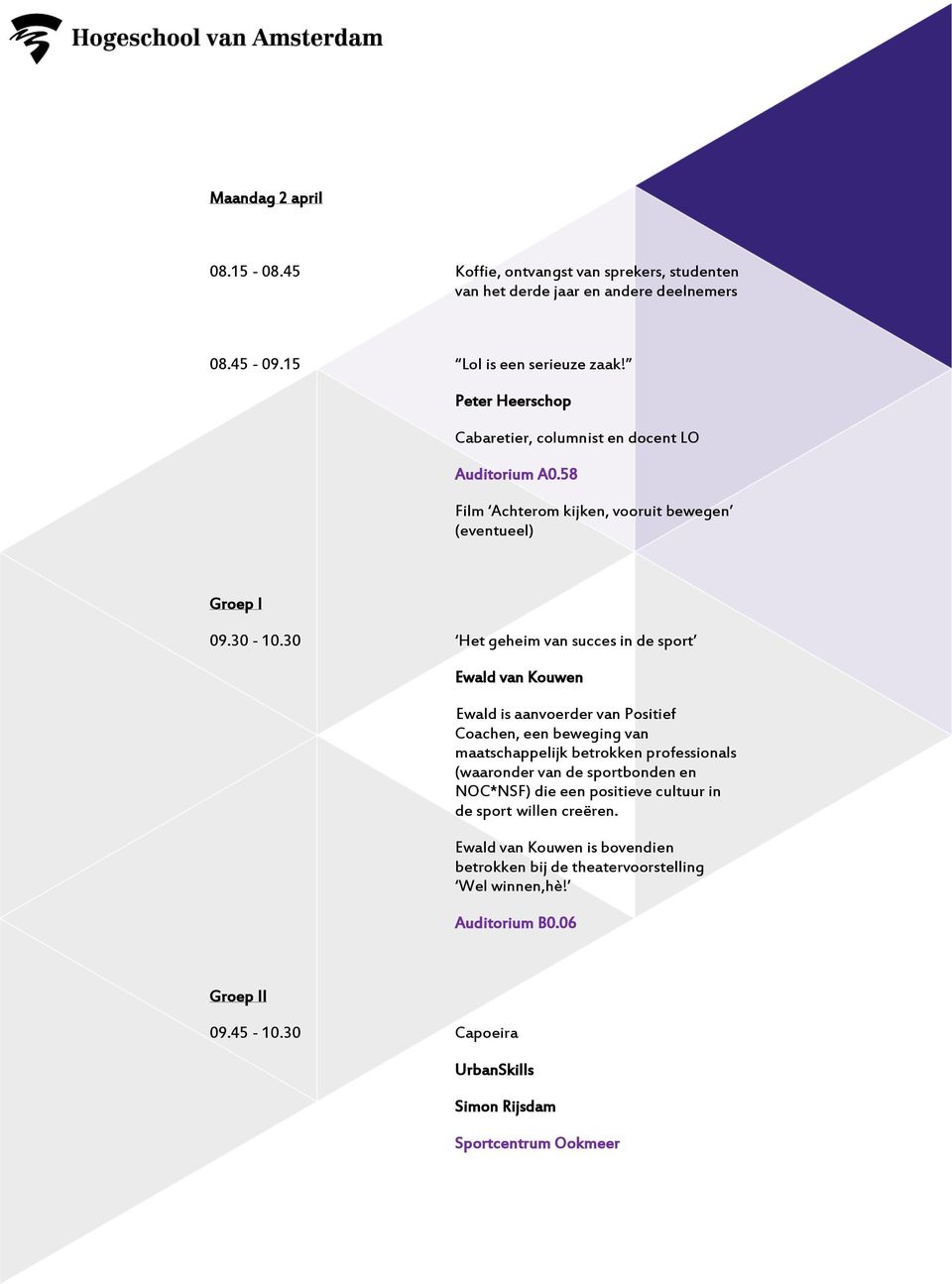 30 Het geheim van succes in de sport Ewald van Kouwen Ewald is aanvoerder van Positief Coachen, een beweging van maatschappelijk betrokken professionals (waaronder van