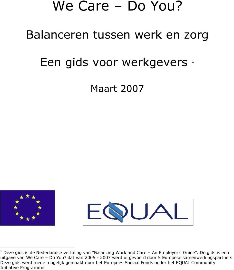 vertaling van Balancing Work and Care An Employer s Guide.