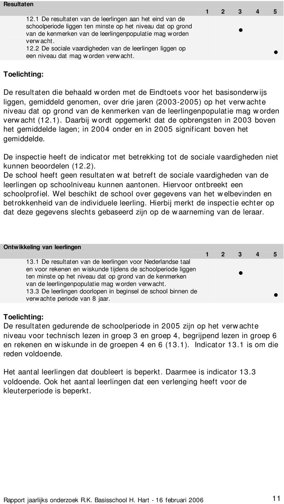 kenmerken van de leerlingenpopulatie mag worden verwacht (12.1).